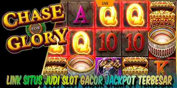 Link Situs Judi Slot Gacor Resmi Terpercaya Jackpot Terbesar Chase For Glory