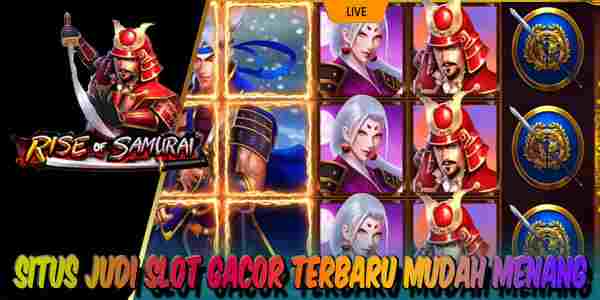 Situs Judi Slot Gacor Terbaru dan Terpercaya Mudah Menang Rise of Samurai